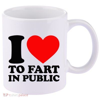 I Love To Fart In Public 11oz C Handle Ceramic Mug