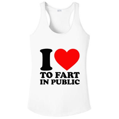 I Love To Fart In Public Ladies PosiCharge Competitor Racerback Tank
