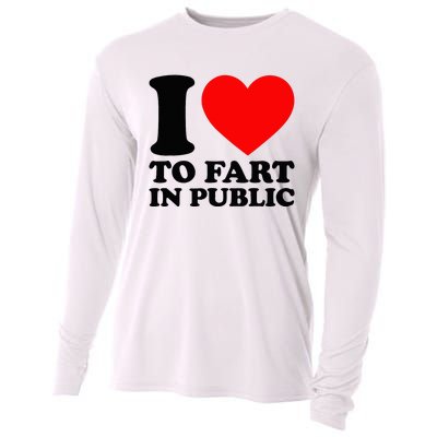 I Love To Fart In Public Cooling Performance Long Sleeve Crew