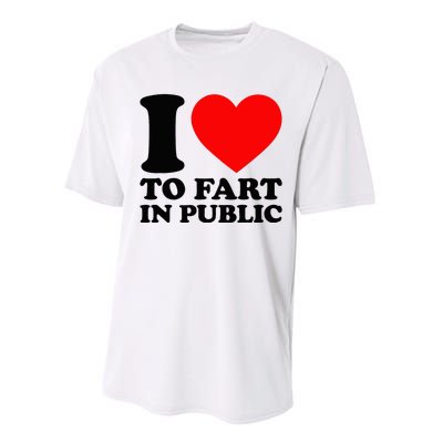 I Love To Fart In Public Performance Sprint T-Shirt