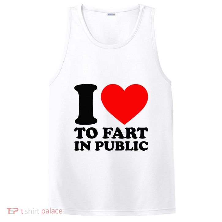 I Love To Fart In Public PosiCharge Competitor Tank