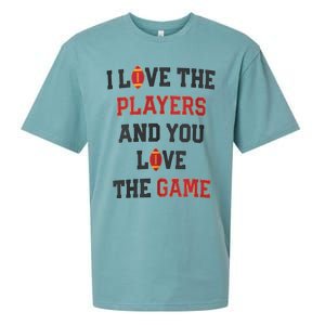 I Love The Players And You Love The Game Funny Football Lover Blank Space Sueded Cloud Jersey T-Shirt