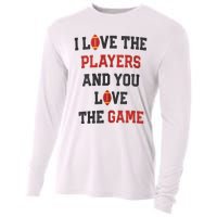 I Love The Players And You Love The Game Funny Football Lover Blank Space Cooling Performance Long Sleeve Crew