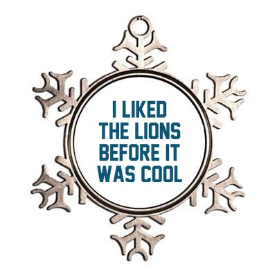 I Liked The Lions Before It Was Cool Funny Football Metallic Star Ornament