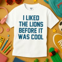 I Liked The Lions Before It Was Cool Funny Football Kids T-Shirt