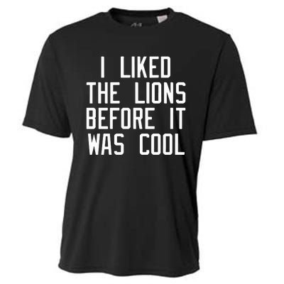 I Liked The Lions Before It Was Cool Slim Shady Cooling Performance Crew T-Shirt