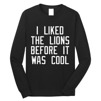 I Liked The Lions Before It Was Cool Slim Shady Long Sleeve Shirt