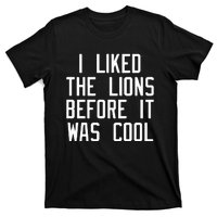 I Liked The Lions Before It Was Cool Slim Shady T-Shirt