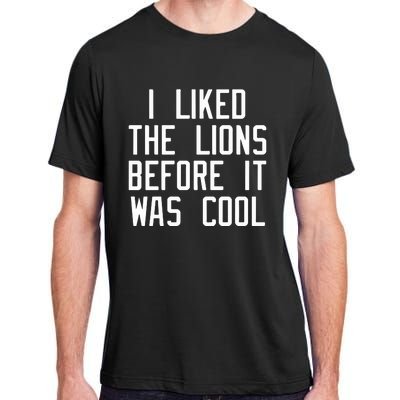 I Liked The Lions Before It Was Cool Slim Shady Adult ChromaSoft Performance T-Shirt