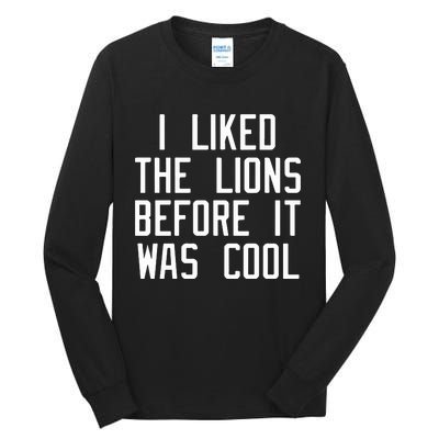 I Liked The Lions Before It Was Cool Slim Shady Tall Long Sleeve T-Shirt