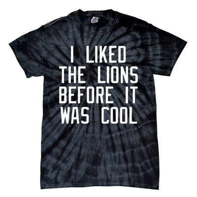 I Liked The Lions Before It Was Cool Slim Shady Tie-Dye T-Shirt