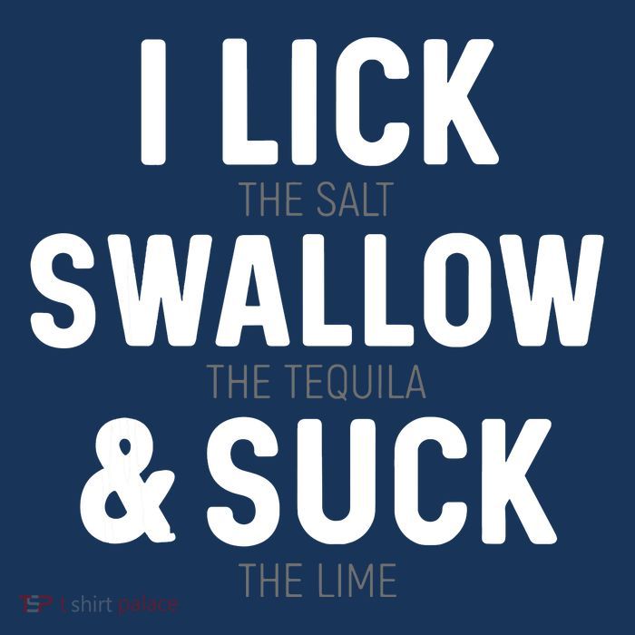 I Lick The Salt Swallow The Tequila And Suck Lime Apron