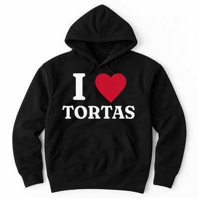I Love Tortas Mexican Food Hoodie