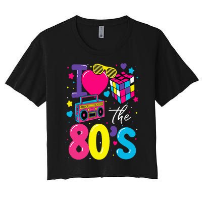 I Love The 80s 80's Party Retro Women's Crop Top Tee