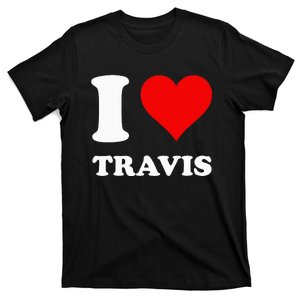 I love TRAVIS my valentine sorry ladies guys heart belongs T-Shirt