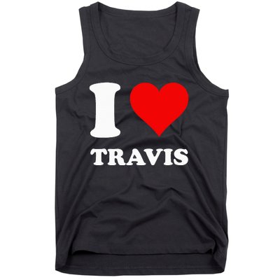 I love TRAVIS my valentine sorry ladies guys heart belongs Tank Top