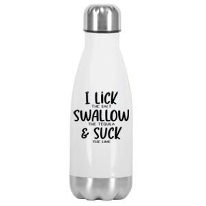 I Lick The Salt Swallow The Tequila Suck The Lime Bachelor Gift Stainless Steel Insulated Water Bottle