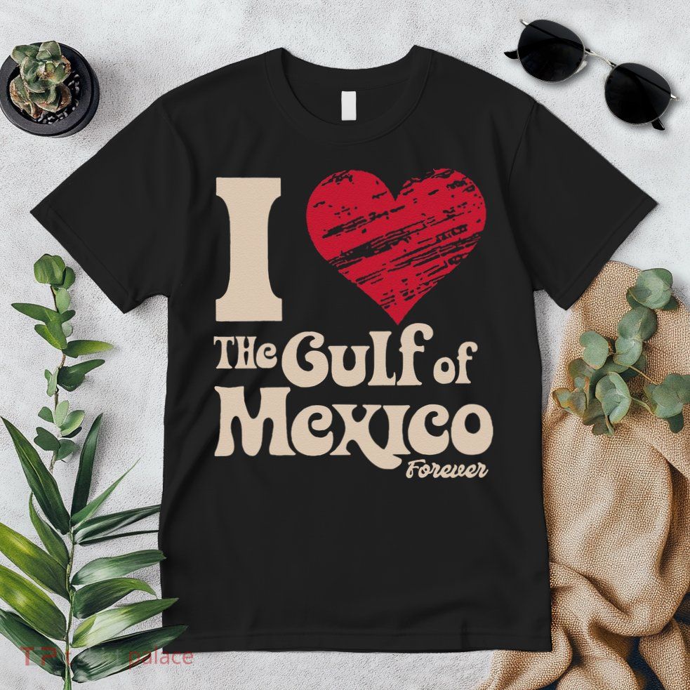 I Love The Gulf Of Mexico Forever Premium T-Shirt