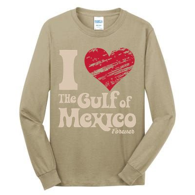I Love The Gulf Of Mexico Forever Tall Long Sleeve T-Shirt