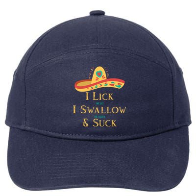 I Lick The Salt Swallow The Tequila And Suck The Lime Gift 7-Panel Snapback Hat