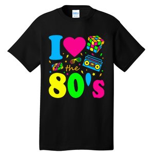 I Love The 80S Eighties Party Dress Retro Tall T-Shirt