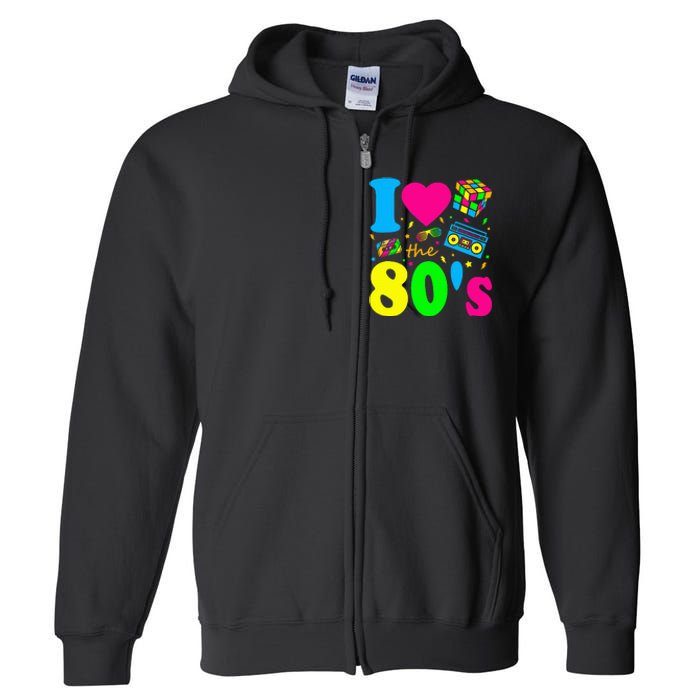 I Love The 80S Eighties Party Dress Retro Full Zip Hoodie