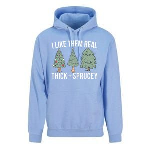 I Like Them Real Thick Sprucey Funny Holiday Christmas Humor Gift Unisex Surf Hoodie