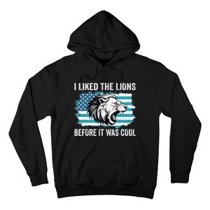 I Liked The Lions Before It Was Cool Lion In America Flag Hoodie