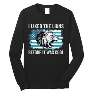 I Liked The Lions Before It Was Cool Lion In America Flag Long Sleeve Shirt