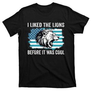 I Liked The Lions Before It Was Cool Lion In America Flag T-Shirt