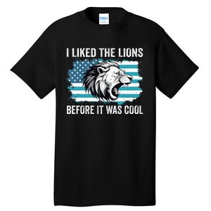 I Liked The Lions Before It Was Cool Lion In America Flag Tall T-Shirt