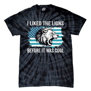 I Liked The Lions Before It Was Cool Lion In America Flag Tie-Dye T-Shirt