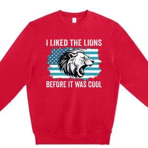 I Liked The Lions Before It Was Cool Lion In America Flag Premium Crewneck Sweatshirt