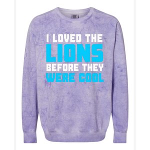 I Loved The Lions Before They Were Cool Funny Football Fan Colorblast Crewneck Sweatshirt