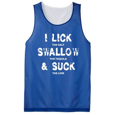 I Lick The Salt Swallow The Tequila And Suck The Lime Giftidea Meaningful Gift Mesh Reversible Basketball Jersey Tank