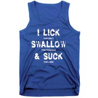 I Lick The Salt Swallow The Tequila And Suck The Lime Giftidea Meaningful Gift Tank Top