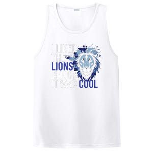 I Liked The Lions Before It Was Cool PosiCharge Competitor Tank