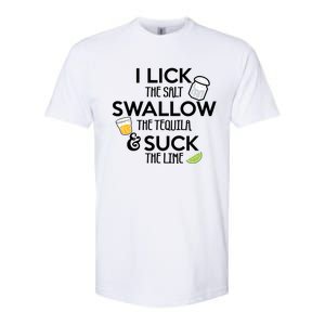 I Lick The Salt Swallow The Tequila And Suck The Lime Gift Softstyle CVC T-Shirt