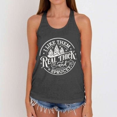 I Like Them Real Thick And Sprucy Christmas Holiday Season Women's Knotted Racerback Tank