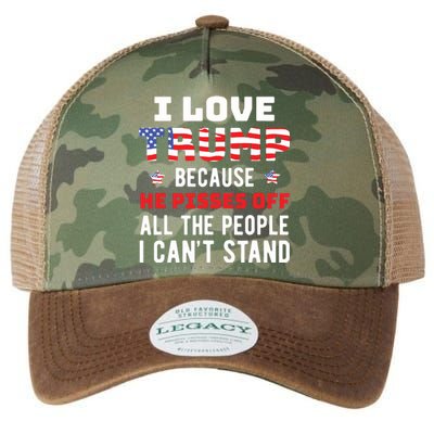 I Love Trump Because He Pisses Off The People I Cant Stand Legacy Tie Dye Trucker Hat