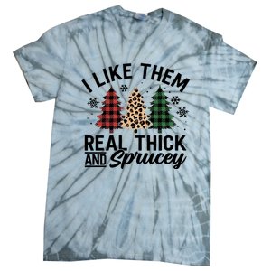 I Like Them Thick And Sprucey Xmas Plaid Leopard Christmas Great Gift Tie-Dye T-Shirt