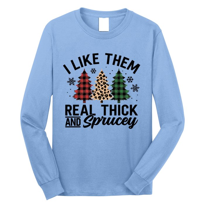 I Like Them Thick And Sprucey Xmas Plaid Leopard Christmas Great Gift Long Sleeve Shirt