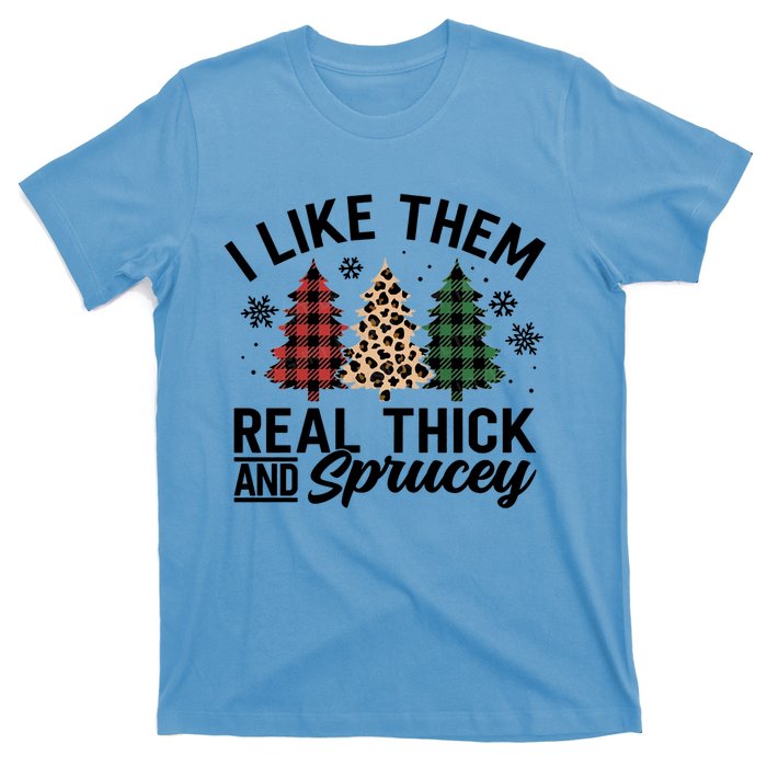 I Like Them Thick And Sprucey Xmas Plaid Leopard Christmas Great Gift T-Shirt