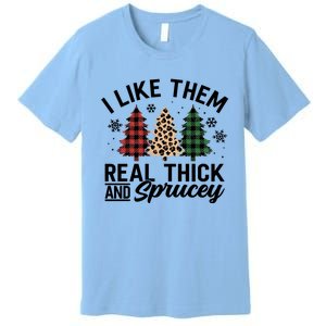 I Like Them Thick And Sprucey Xmas Plaid Leopard Christmas Great Gift Premium T-Shirt