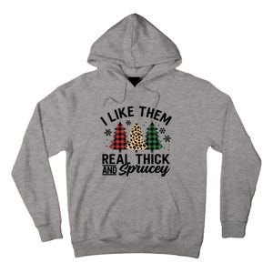 I Like Them Thick And Sprucey Xmas Plaid Leopard Christmas Great Gift Tall Hoodie