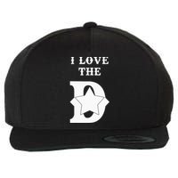 I Love The D Dallas Texas Cool Dallas Wool Snapback Cap