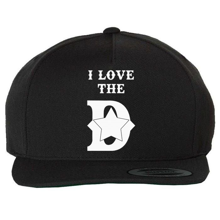 I Love The D Dallas Texas Cool Dallas Wool Snapback Cap