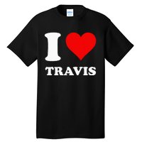 I Love Travis Tall T-Shirt