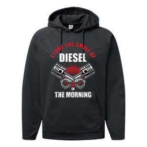 I Love The Smell Of Diesel In The Morning Truck Driver Performance Fleece Hoodie