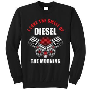 I Love The Smell Of Diesel In The Morning Truck Driver Sweatshirt